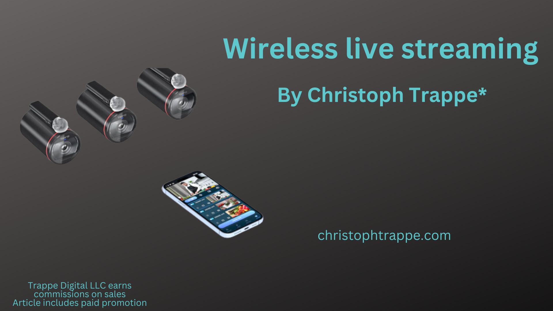 Lights, Camera, Wireless Action Using a wireless live streaming camera